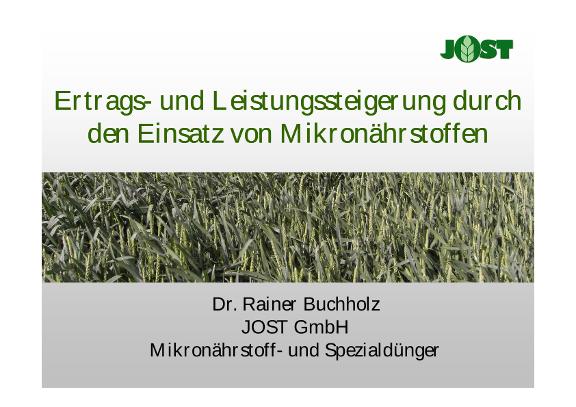 Vortrag Dr. Rainer Buchholz – Active-Seminar 2015 JOST GmbH Ertrags- und Leistungssteigerung durch den Einsatz von Mikronaehrstoffen