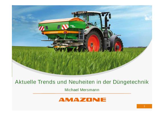 Vortrag Michael Mersmann – Active-Seminar 2015 AMAZONE Aktuelle Trends und Neuheiten in der Duengetechnik