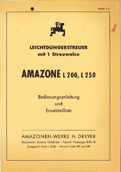 Betriebsanleitung/Ersatzteilliste Leichtdüngerstreuer (mit Streuwalze) L200/L250 (02/61)