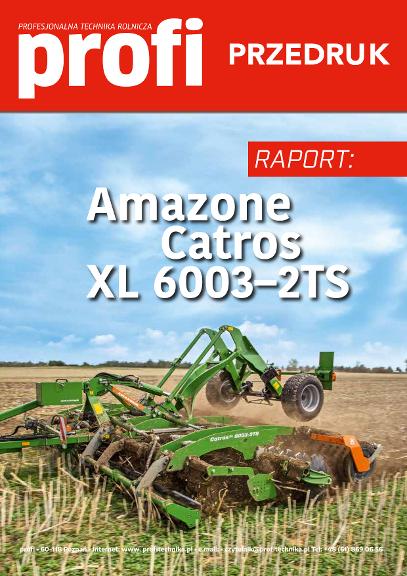 Amazone CatrosXL 6003-2TS - PRZEDRUK profi 09-2020
