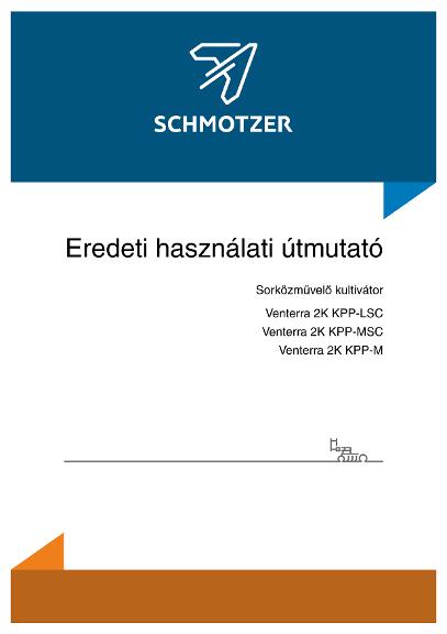 Kezelési útmutató Sorközművelő kultivátor Schmotzer Venterra 2K KPP-LSC/KPP-MSC/KPP-M