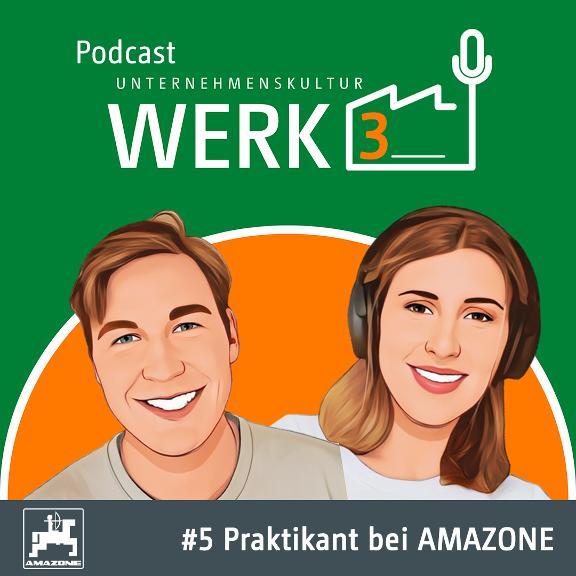Podcast Werk 3 - Folge 5: Nico Brockmeyer: Als Praktikant bei AMAZONE