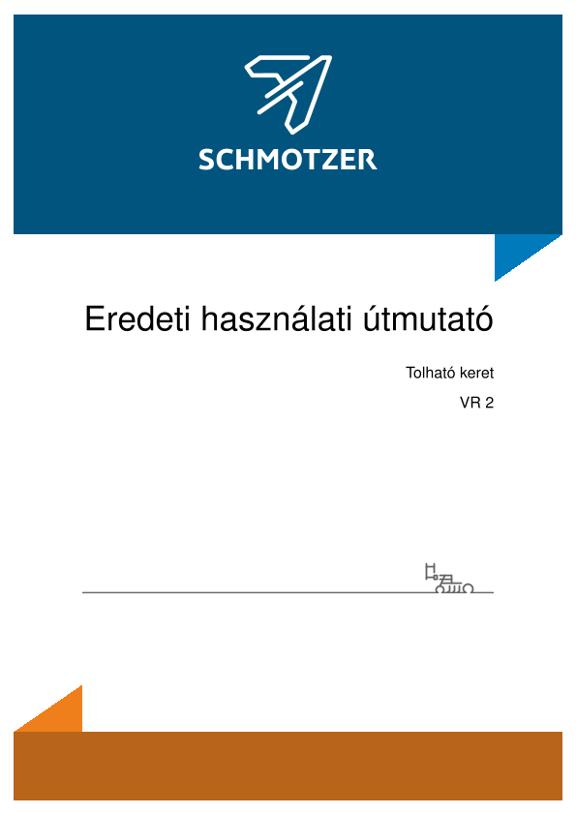 Kezelési útmutató Schmotzer Tolható keret VR 2